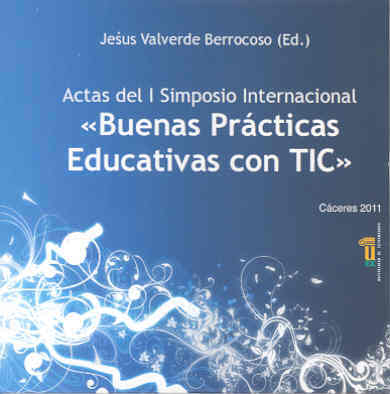 Actas del I Simposio Internacional Buenas Prácticas Educativas con TIC