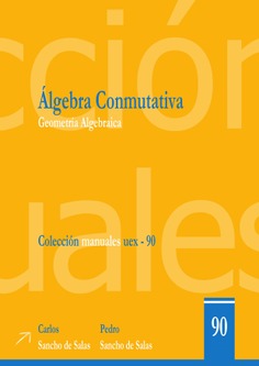 Álgebra conmutativa. Geometría algebraica