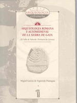 Arqueología romana y altomedieval de la Sierra de Gata