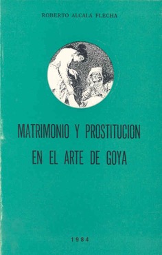 Matrimonio y prostitución en el arte de Goya