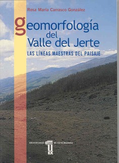 Geomorfología del Valle del Jerte. Las líneas maestras del paisaje