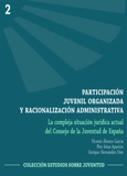 Participación juvenil organizada y racionalización administrativa (La compleja situación jurídica actual del consejo de la juventud de españa)