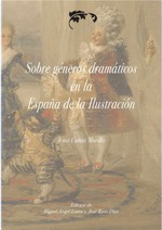 Sobre géneros dramáticos en la España de la Ilustración