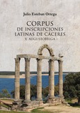 Corpus de inscripciones latinas de Cáceres V: Augustobriga.