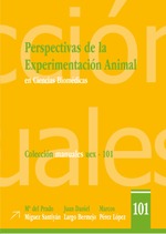 PERSPECTIVAS DE LA EXPERIMENTACIÓN ANIMAL EN CIENCIAS BIOMÉDICAS