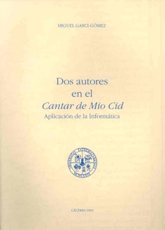 Dos autores en el Cantar de Mio Cid. Aplicación de la informática