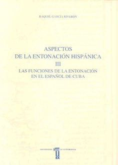 Aspectos de la entonación hispánica. III. Las funciones de la entonación en el español de Cuba