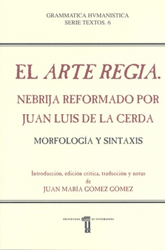 El Arte Regia. Nebrija reformado por Juan Luis de la Cerda.