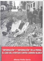 Información y Deformación en la prensa. El caso del atentado contra Carrero Blanco