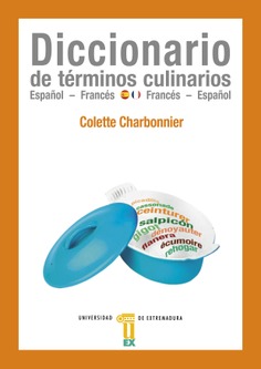 Diccionario de términos culinarios. Español-Francés / Francés-Español