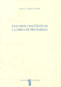 Estudios lingüísticos. La obra de Pío Baroja
