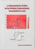 Portada de: La representación gráfica de las variables regionalizadas. Geoestadística lineal