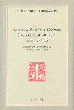 Sancha, Zahra y Raquel. Trilogía de mujeres medievales