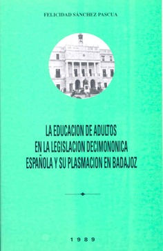 La educación de adultos en la legislación decimonónica española y su plasmación en Badajoz