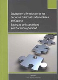 Portada de: Equidad en la prestación de los servicios públicos fundamentales en España. Balanzas de accesibilidad en educación y sanidad