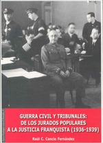Guerra civil y tribunales. De los jurados populares a la justicia franquista (1936-1939)