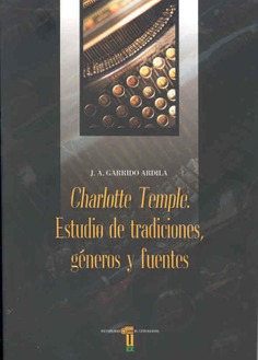 Charlotte Temple. Estudio de tradiciones, géneros y fuentes