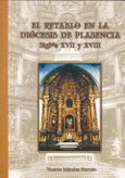 El retablo en la diócesis de Plasencia (XVII-XVIII)