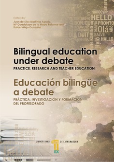 Bilingual Education Under Debate. Practice, Research cand Teacher Education / Educación Bilingüe a Debate. Práctica, Investigación y Formación del Profesorado