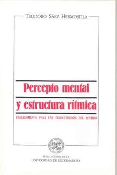 Precepto mental y estructura rítmica: Prolegómenos para una traductología del sentido