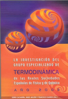 La investigación del grupo especializado de termodinámica de las Reales Sociedades Españolas de Física y Química. Año 2003