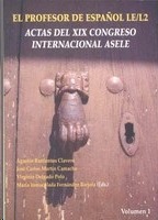 El profesor de español LE /L2. Actas del XIX congreso internacional Asele (Vol. I y II)