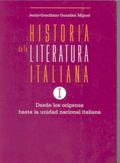 Historia de la literatura italiana I. Desde los orígenes hasta la unidad nacional italiana