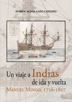 Un viaje a indias de ida y vuelta. Manuel Mingo 1726-1807