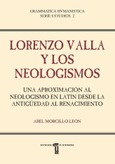 Lorenzo Valla y los Neologismos Portada de: Lorenzo Valla y los Neologismos