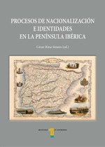 Procesos de nacionalización e identidades en la Península Ibérica