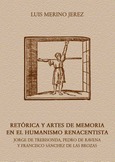 Retórica y artes de memoria en el humanismo renacentista. Jorge de Trebisonda, Pedro de Ravena y Francisco Sánchez de las Brozas