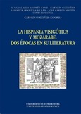 La Hispania Visigótica y Mozárabe. Dos épocas en su Literatura