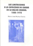 Portada de: Limitaciones a la capacidad de obrar de la mujer casada: 1505-1975