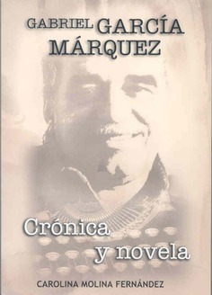 Gabriel García Márquez: Crónica y novela