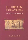 El libro en Grecia y Roma: Soportes y formatos