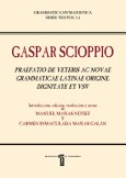 Gaspar Scioppio. Praefatio de veteris ac novae Grammaticae Latinae origine, dignitate et usu