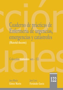 Cuaderno de prácticas de enfermería de urgencias, emergencias y catástrofes (Material docente)