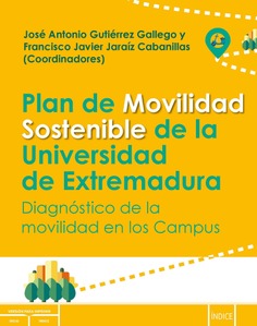 Plan de Movilidad Sostenible de La Universidad de Extremadura. Diagnóstico de la Movilidad en los Campus de la Universidad de Extremadura