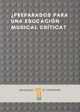 ¿Preparados para una educación musical crítica?