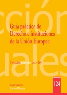 Guía práctica de Derecho e instituciones de la Unión Europea