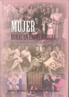 Mujer rural en Extremadura: Proceso de empoderamiento y aportaciones al capital social