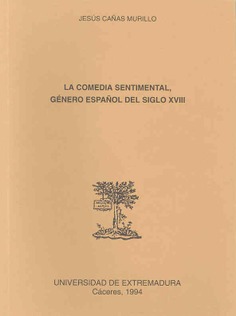 La comedia sentimental, género español del siglo XVIII