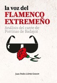 Portada de: la voz del FLAMENCO EXTREMEÑO