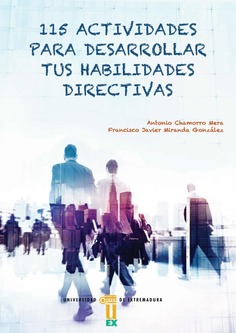115 Actividades para desarrollar tus habilidades directivas