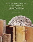 La biblioteca oculta de Barcarrota y el hidalgo portugués Fernão Brandão Portada de: La biblioteca oculta de Barcarrota y el hidalgo portugués Fernão Brandão