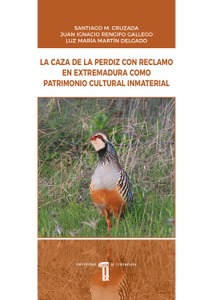 La caza de la perdiz con reclamo en Extremadura como patrimonio cultural inmaterial