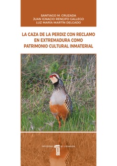 La caza de la perdiz con reclamo en Extremadura como patrimonio cultural inmaterial
