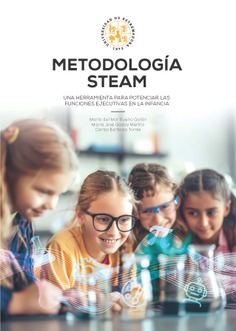 Metodología STEAM: una herramienta para potenciar las funciones ejecutivas en la infancia