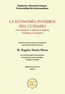 La economía invisible del cuidado. Una invitación a repensar la riqueza, el trabajo y el progreso