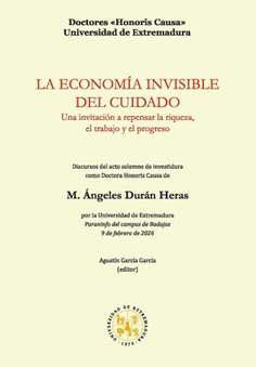 La economía invisible del cuidado. Una invitación a repensar la riqueza, el trabajo y el progreso